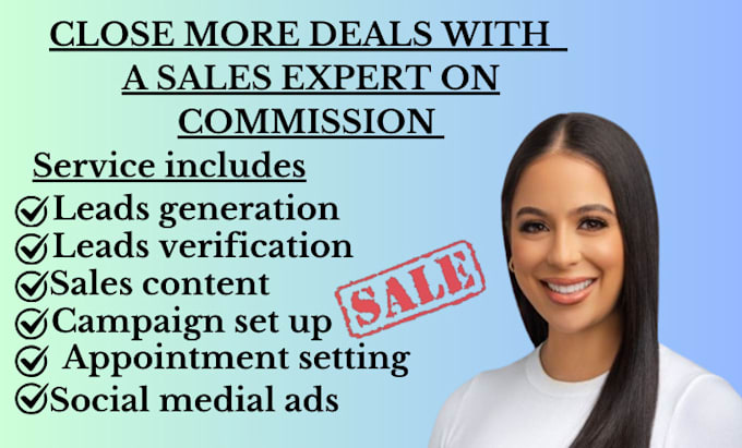 Gig Preview - Be your sales representative sales close close more deal on commission