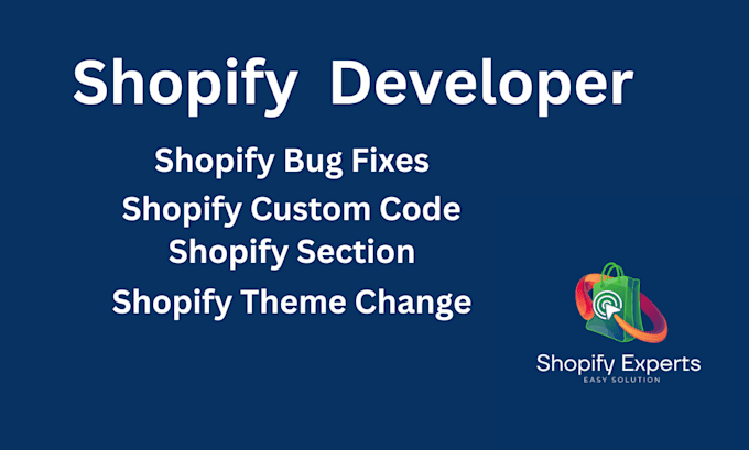 Gig Preview - Be your shopify developer for customizations