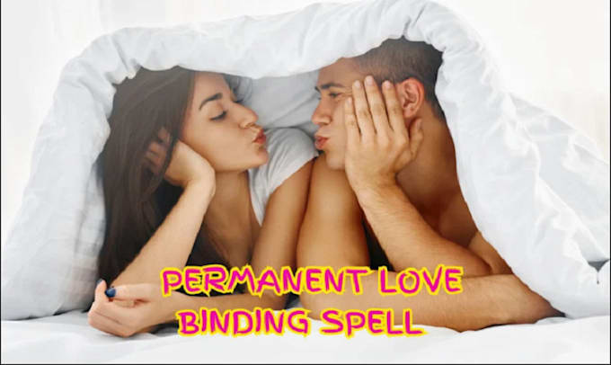 Gig Preview - Permanent love binding spell, stubborn target, fast love spell