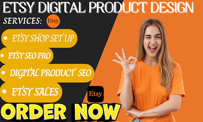 Gig Preview - Setup etsy digital product shop, etsy digital products, best product listing SEO