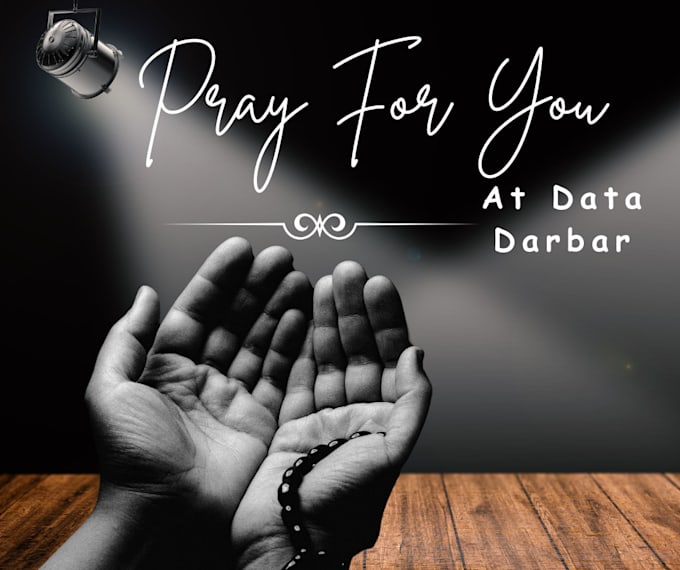 Gig Preview - Pray for you at data darbar for bountiful blessings