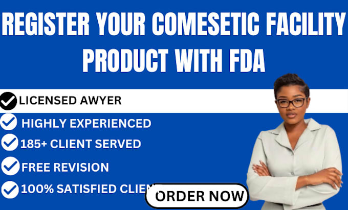 Gig Preview - Register your cosmetic facility and product with fda