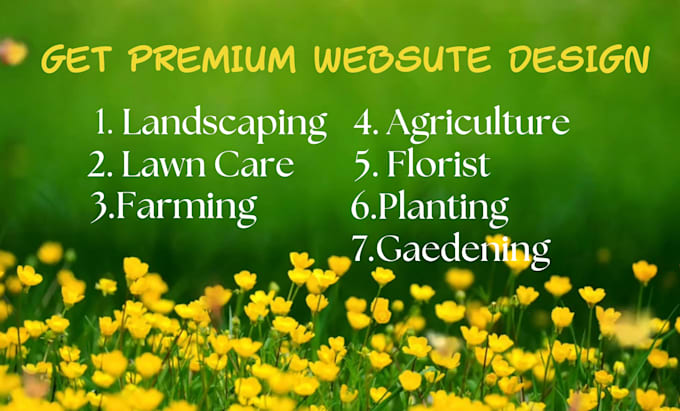 Gig Preview - Do landscaping lawn care farming agriculture florist planting gardening website