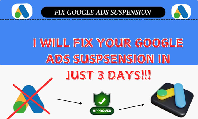 Gig Preview - Fix google ads suspension, resinstate ads account, and unsuspend ads