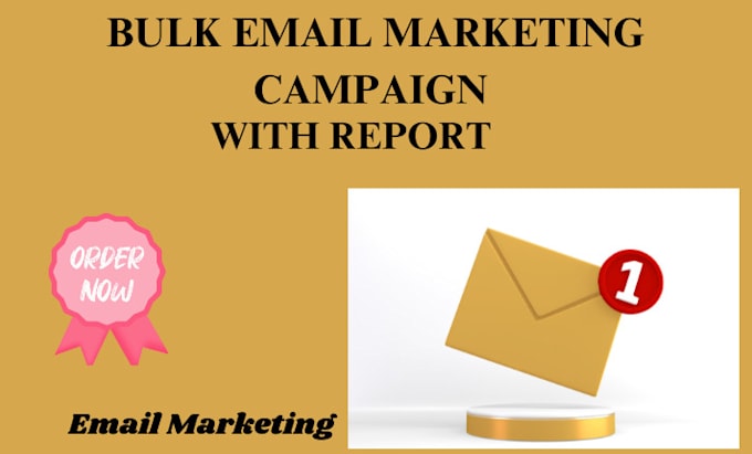 Gig Preview - Send bulk email marketing, email blast, email campaign