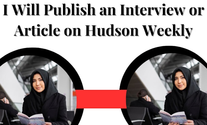 Gig Preview - Publish an interview or article on hudson weekly