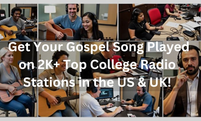 Gig Preview - Airplay spin your gospel song to 2k top performing US UK college radio stations