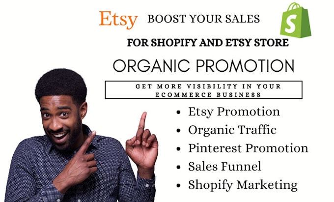 Gig Preview - Promote etsy shop, shopify promotion, shopify marketing to boost sales, etsy SEO