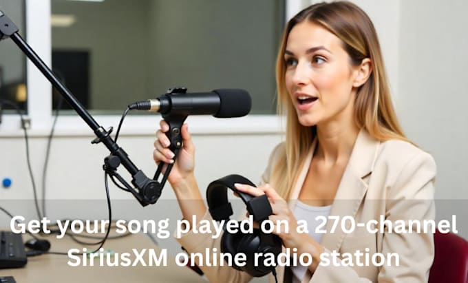 Gig Preview - Get your music song played on a 270 channel siriusxm online radio station