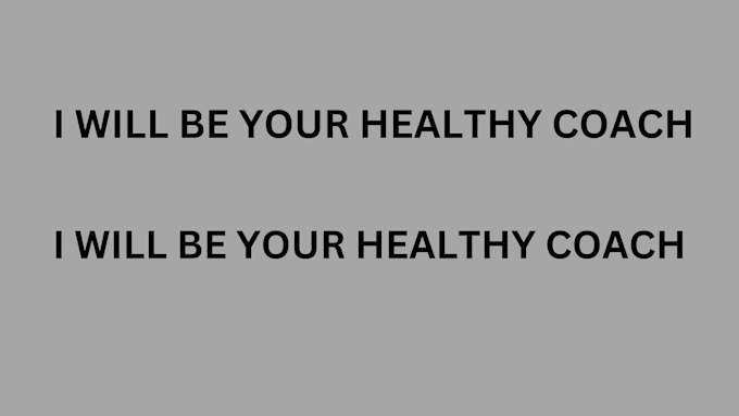 Gig Preview - Be your healthy coach and wellness coach