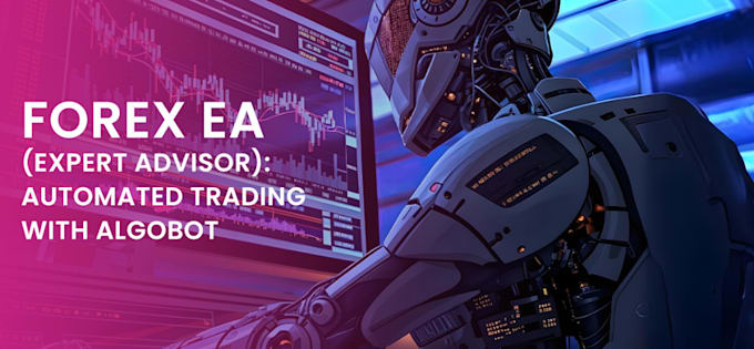 Gig Preview - Develop a high performance forex trading bot for your preferred trading platform