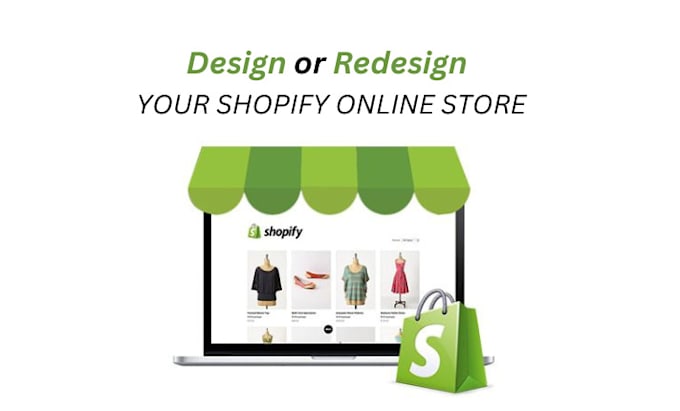 Gig Preview - Shopify store, shopify website design and redesign