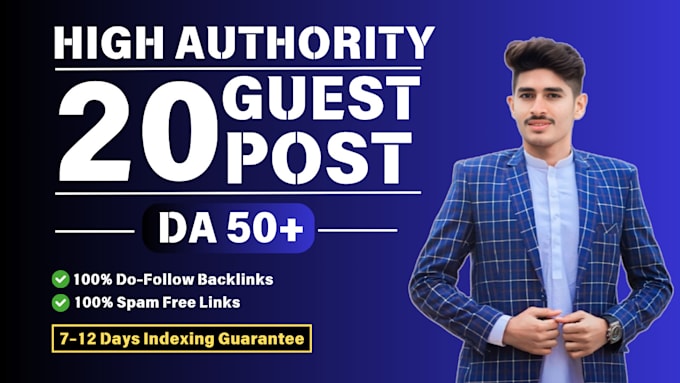 Gig Preview - Write and publish 20 high authority guest post backlinks on da 50 plus websites