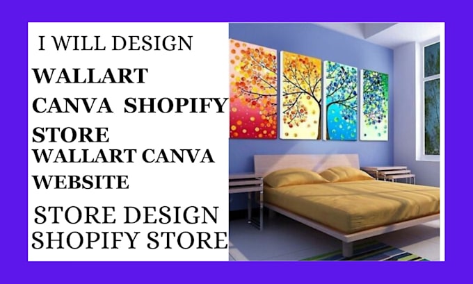 Gig Preview - Design wall art shopify store canvas art store wall art dropshipping store