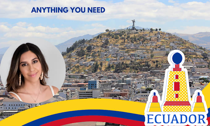 Gig Preview - Do anything you need in ecuador