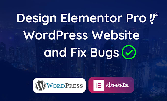 Gig Preview - Design elementor pro wordpress website and fix issues