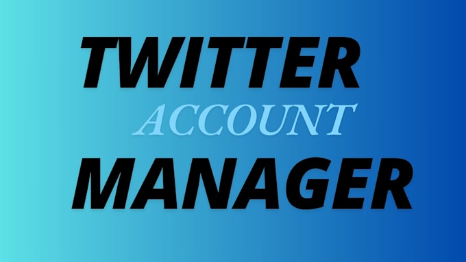 Gig Preview - Manage your twitter x account