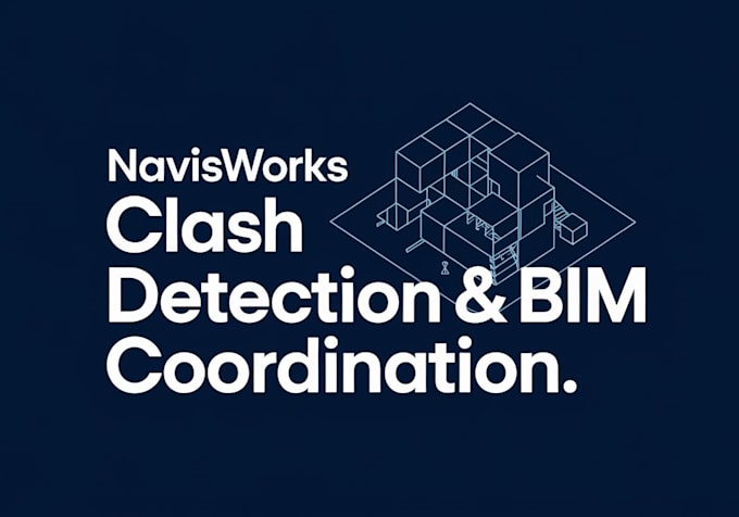 Gig Preview - Perform navisworks clash detection and bim coordination