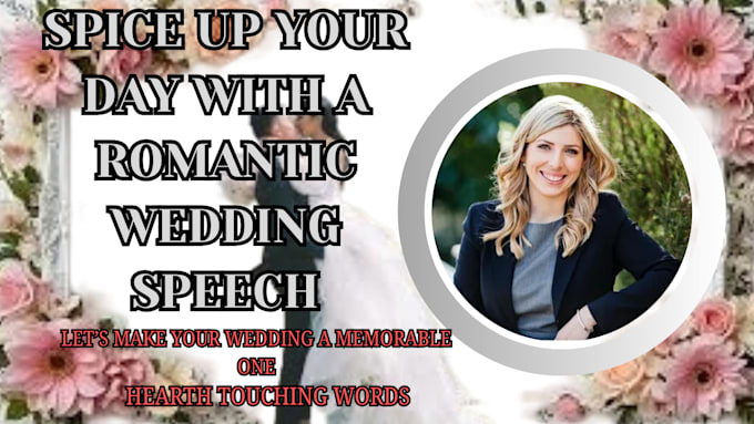 Gig Preview - Create an amazing speech to make your wedding a memorable one