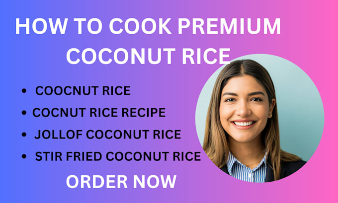 Gig Preview - Teach you how to cook coconut rice