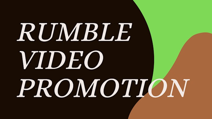 Gig Preview - Do super quick rumble video promotion, rumble channel