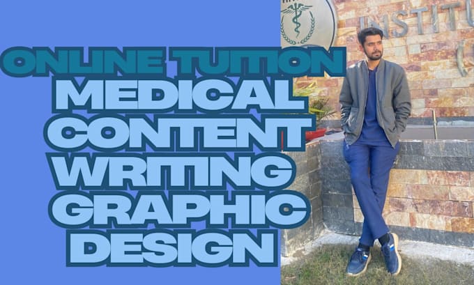 Gig Preview - Do medical content writing, online tuition, graphic design