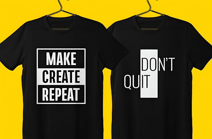 Gig Preview - Make crazy trendy and typography graphic t shirt designs for you