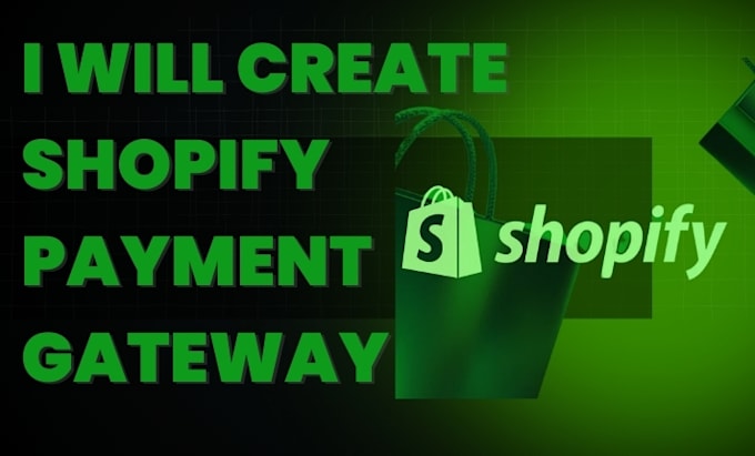 Gig Preview - Set up verified shopify payment gateway