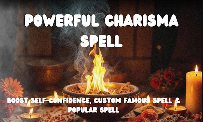 Gig Preview - Cast powerful charisma spell, popular black magic spell self confidence spell