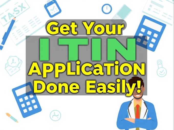 Gig Preview - Get your itin individual taxpayer number as irs caa