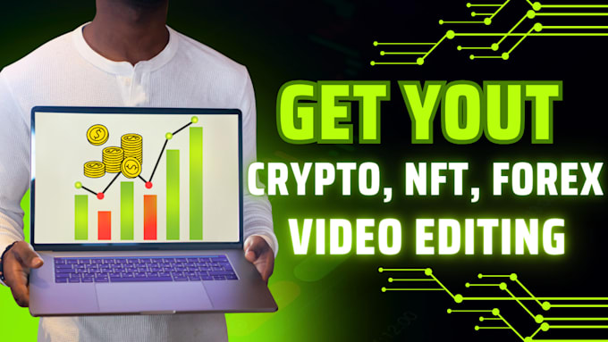 Gig Preview - Edit and create crypto, forex, nft video for you