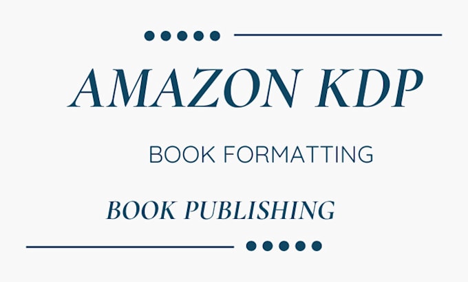 Gig Preview - Do ebook formatting, book proofreading, amazon kdp book publishing