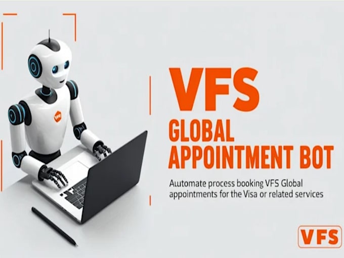 Gig Preview - Develop automated vfs appointment bot vfs bot vfs booking bot online booking bot