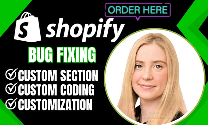 Gig Preview - Do shopify custom coding and shopify bug fix