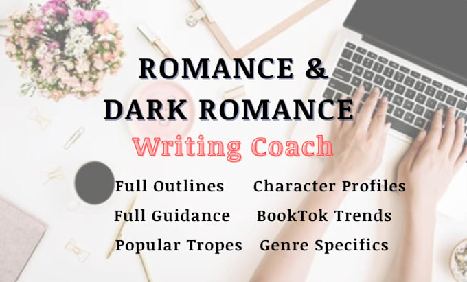 Gig Preview - Be your romance and dark romance writing coach