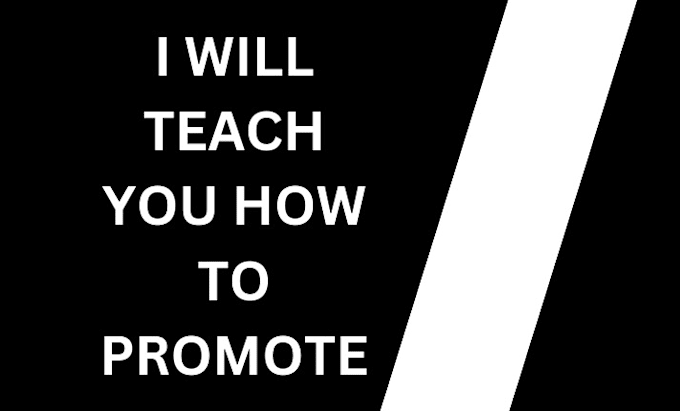 Gig Preview - Teach you how to promote