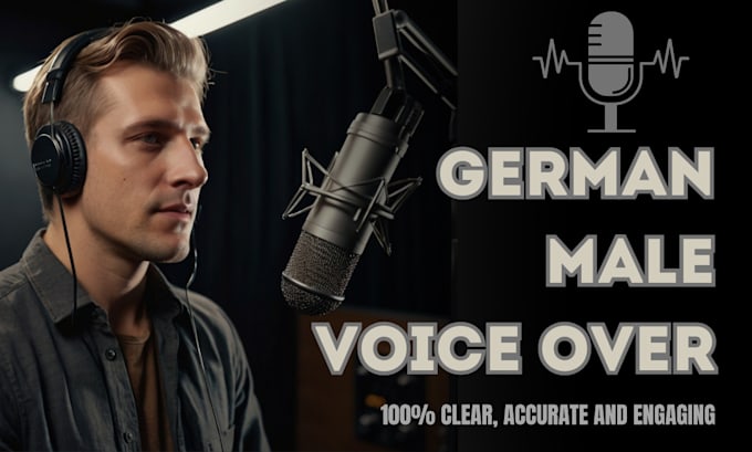 Gig Preview - Record a clear and engaging german male voice over