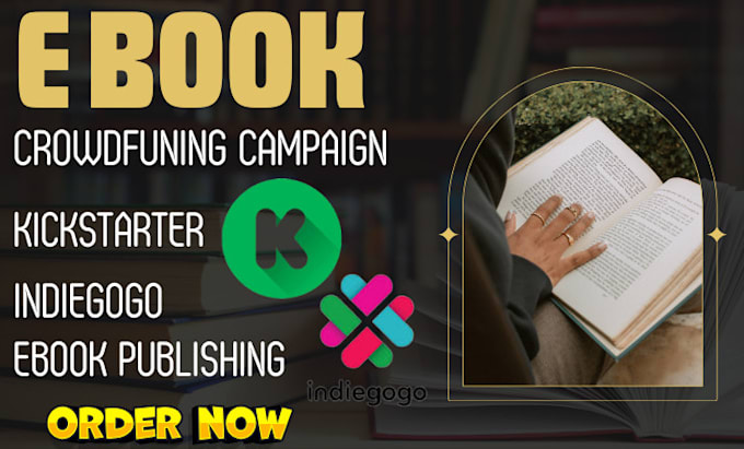 Gig Preview - Do kickstater indiegogo crowdfunding campaign for ebook publishing and promotion