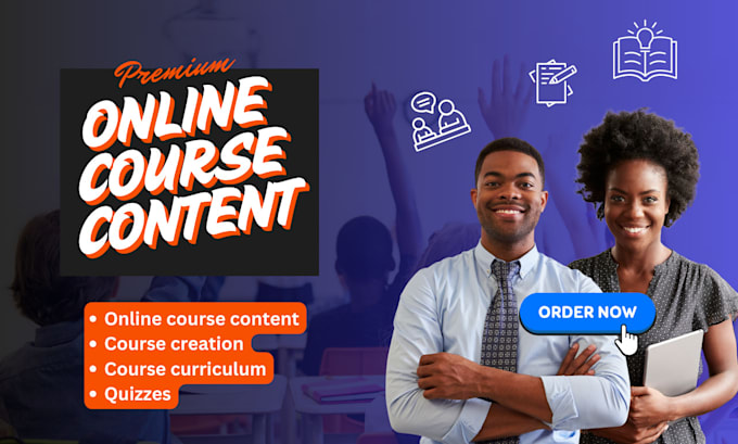 Gig Preview - Develop online course content, course creation, course curriculum and quizzes