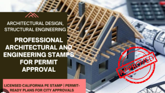 Gig Preview - Do a civil engineering structural, architect stamp, city permit in california