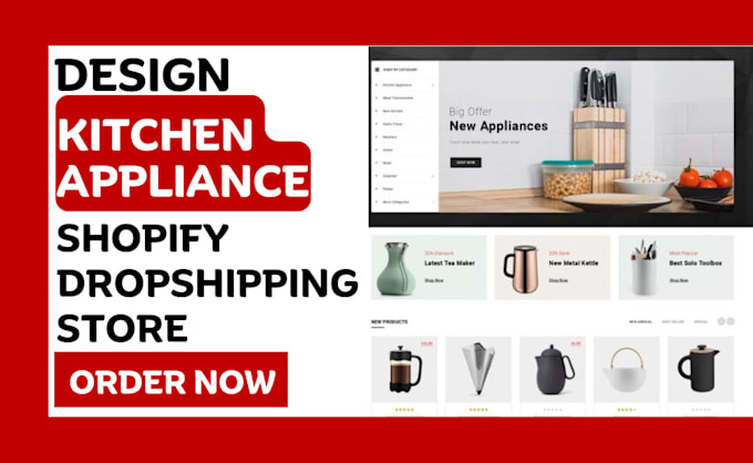 Gig Preview - Design stunning kitchen appliance and accessories shopify dropshipping store