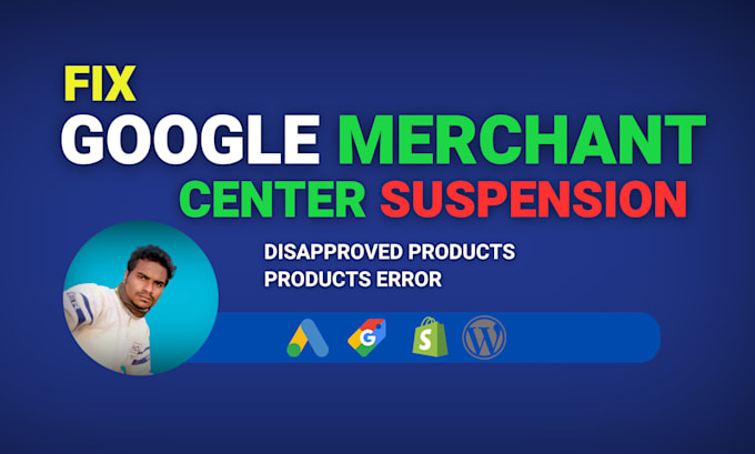 Gig Preview - Fix google merchant center suspension issues