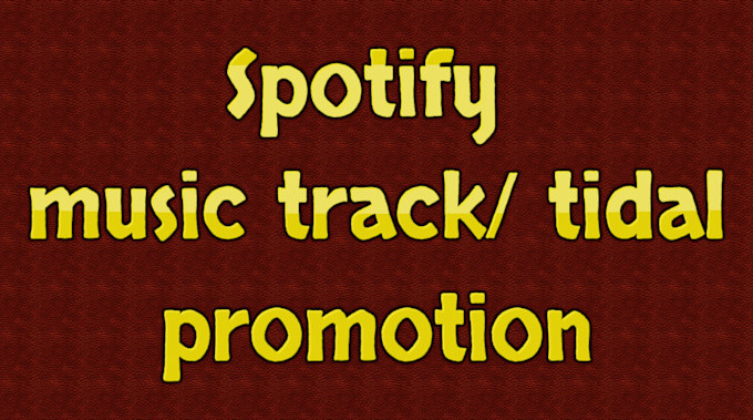 Gig Preview - Skyrocket spotify, tidal music promotion on major songs playlists