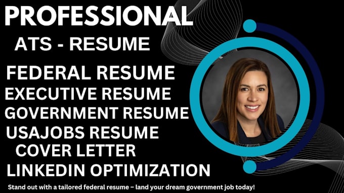 Gig Preview - Craft a professional federal, executive, government and usajobs resume