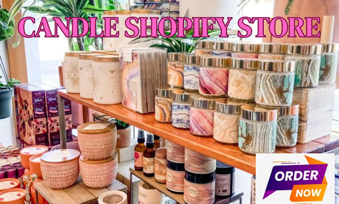 Gig Preview - Design candle shopify store, candle store, scented candle, dropshipping store