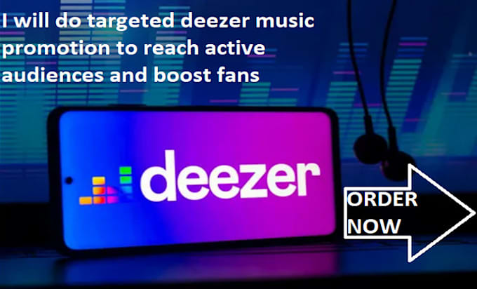 Gig Preview - Provide targeted deezer music promotion to reach million of active audiences