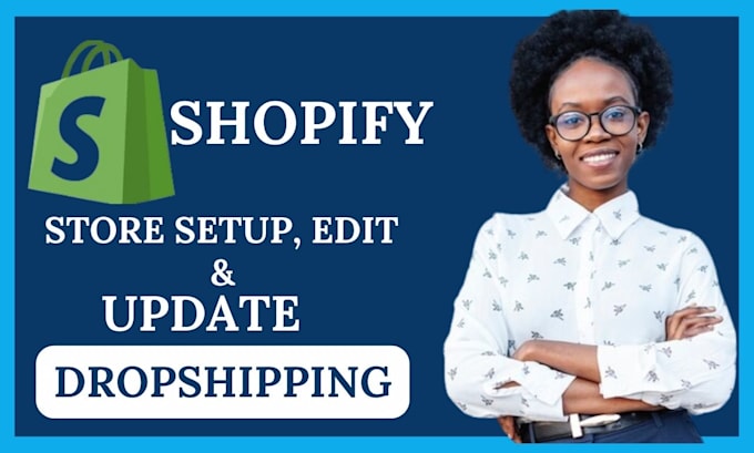 Bestseller - setup, edit, fix and update your shopify dropshipping store