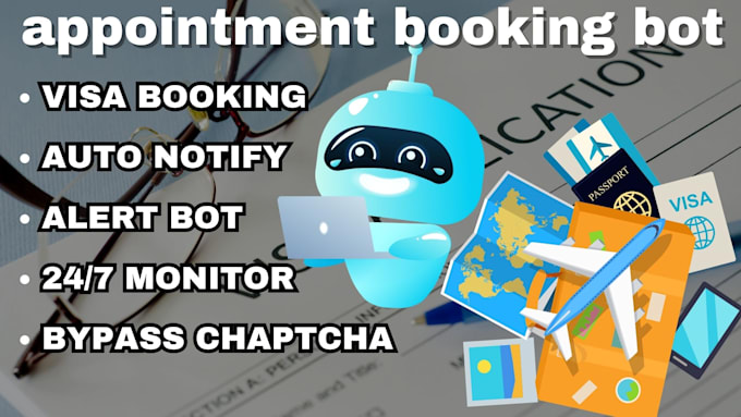 Gig Preview - Build automated visa booking bot, tls vfs appointment bot, alert monitor bot