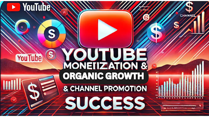 Gig Preview - Youtube monetization and channel promotion for success