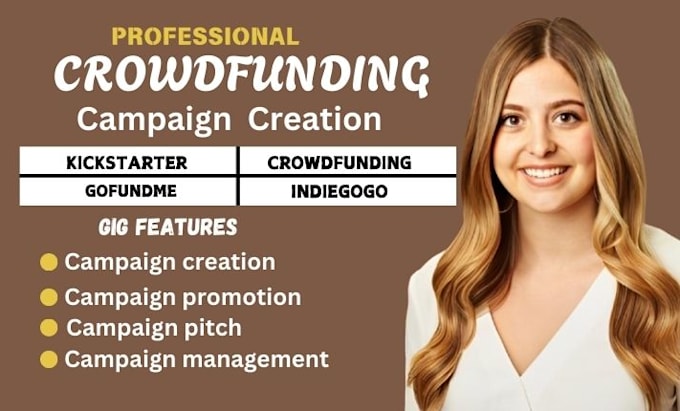 Gig Preview - Do crowdfunding campaign creation promotion on kckstarter gofundme indiegogo